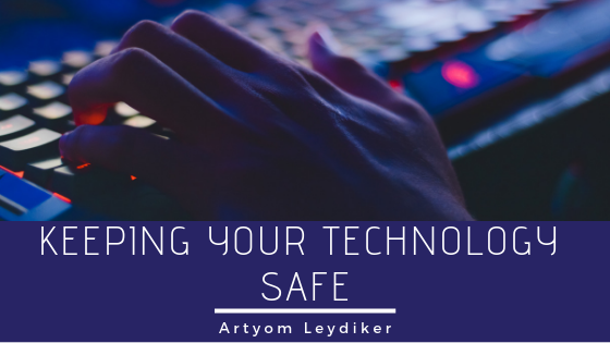 Keeping Your Tech Safe Artyom Leydiker