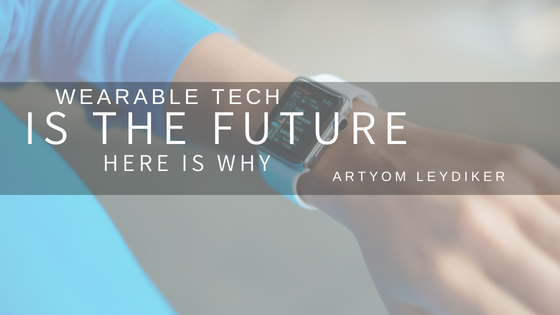 Wearable Tech is The Future. Here Is Why